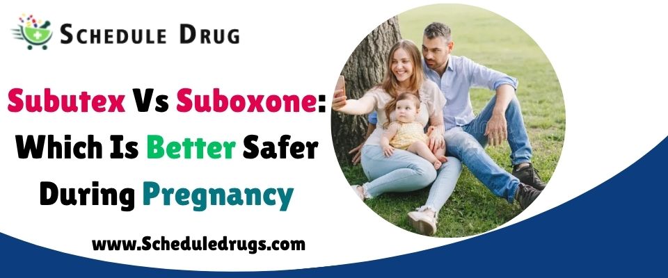 Subutex Vs Suboxone Which Is Better Safer During Pregnancy