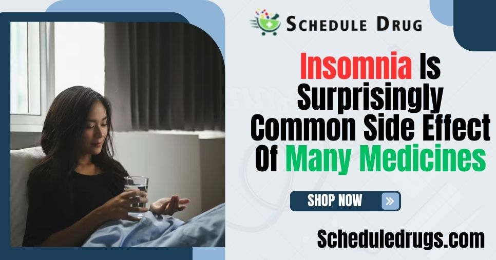 Insomnia Is Surprisingly Common Side Effect Of Many Medicines